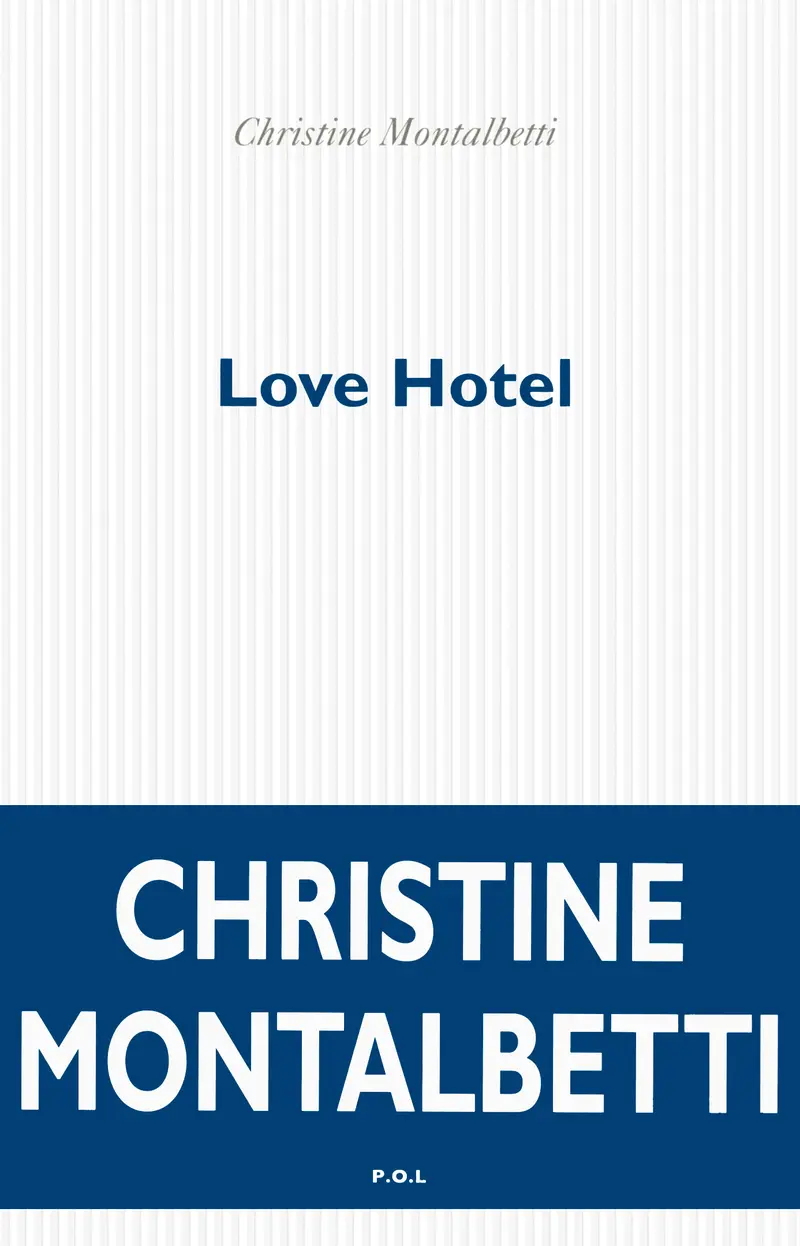 Love Hotel - Christine Montalbetti