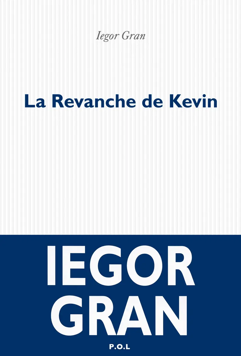 La Revanche de Kevin - Iegor Gran