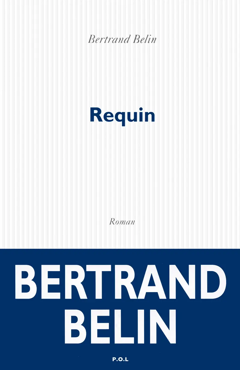 Requin - Bertrand Belin