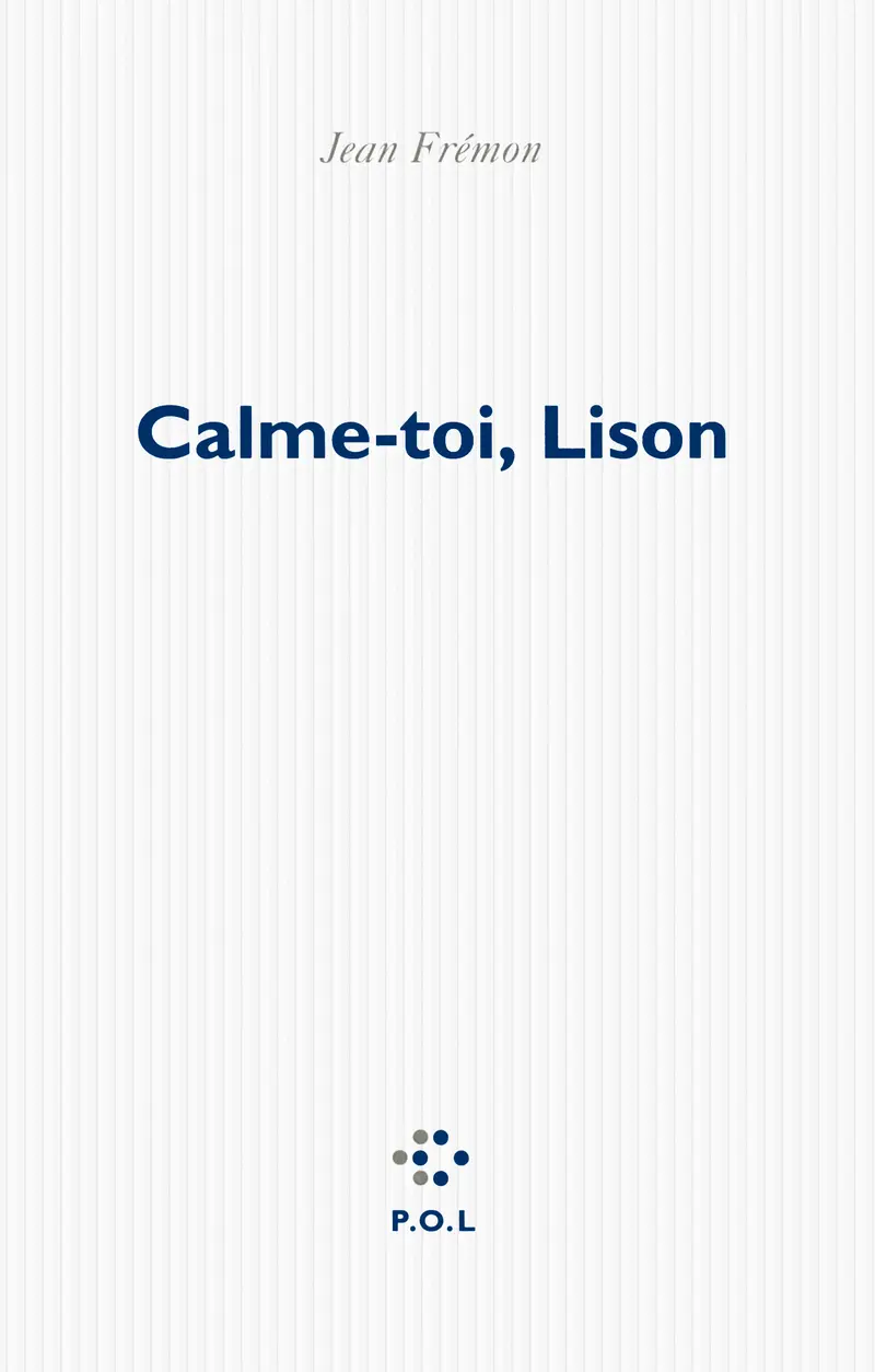 Calme-toi, Lison - Jean Frémon