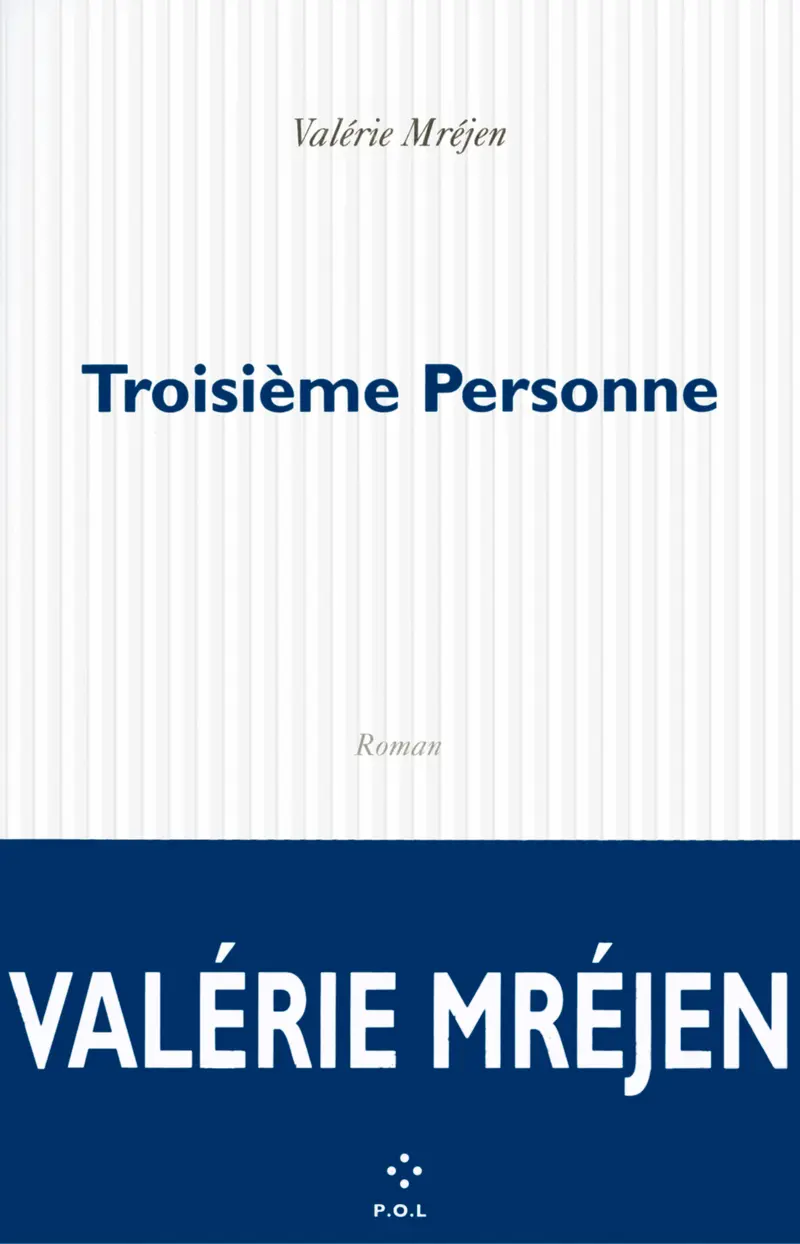 Troisième Personne - Valérie Mréjen