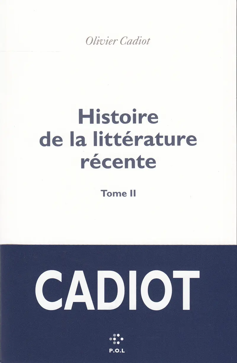 Histoire de la littérature récente - 2 - Olivier Cadiot