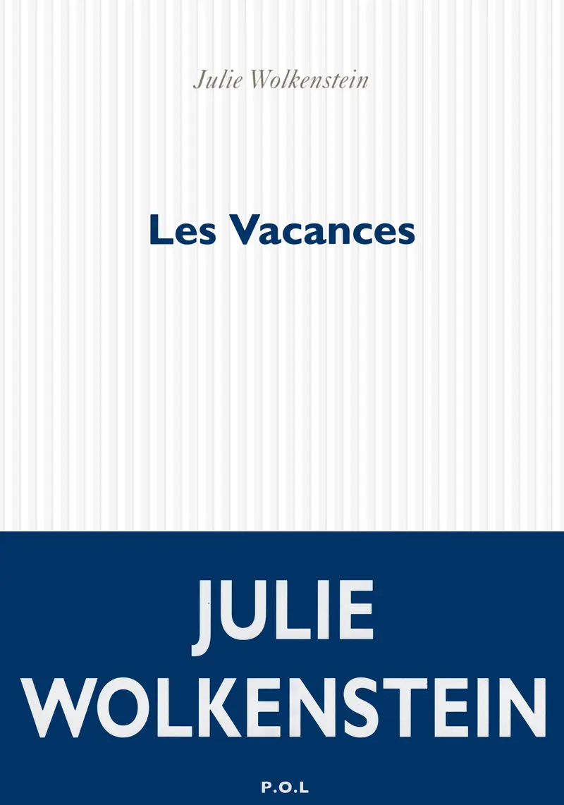Les Vacances - Julie Wolkenstein