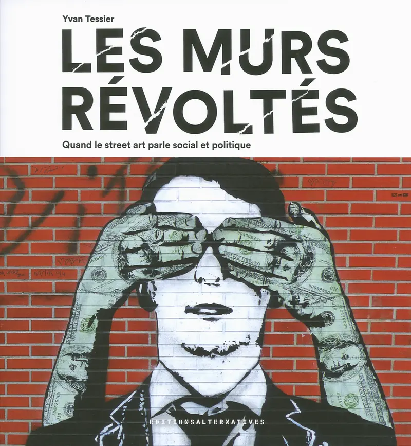 Les murs révoltés - Stéphanie Lemoine - Yvan Tessier