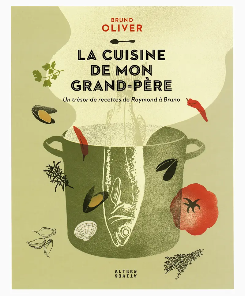 La cuisine de mon grand-père - Bruno Oliver