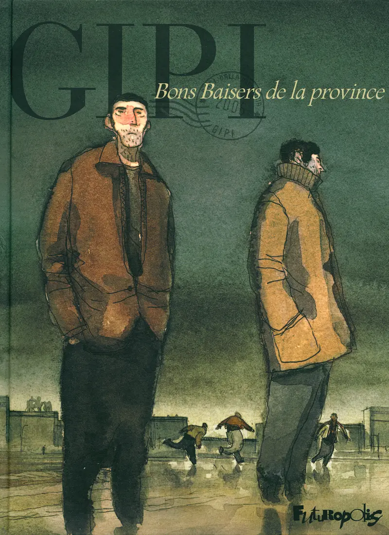 Bons Baisers de la province - Gipi