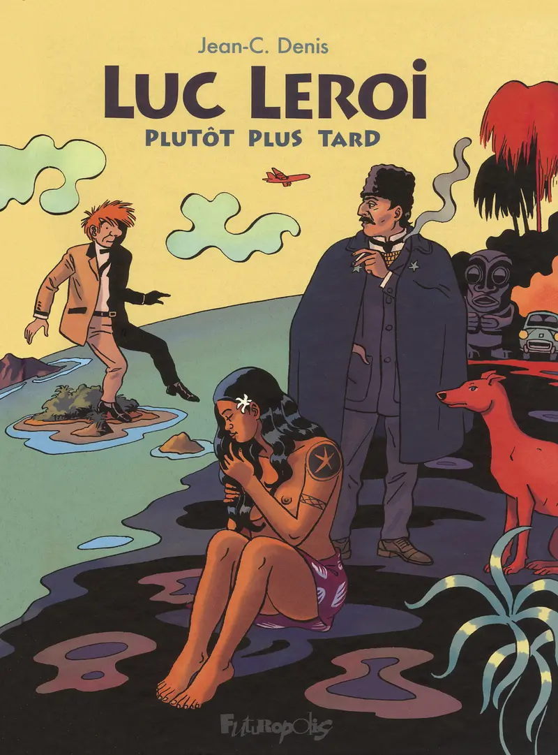 Luc Leroi - Plutôt plus tard - Jean-C. Denis