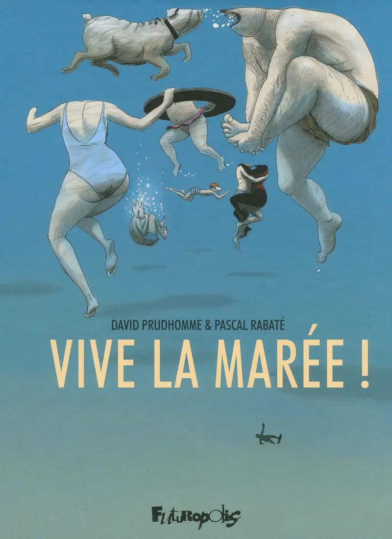 Vive la marée! - Pascal Rabaté - David Prudhomme
