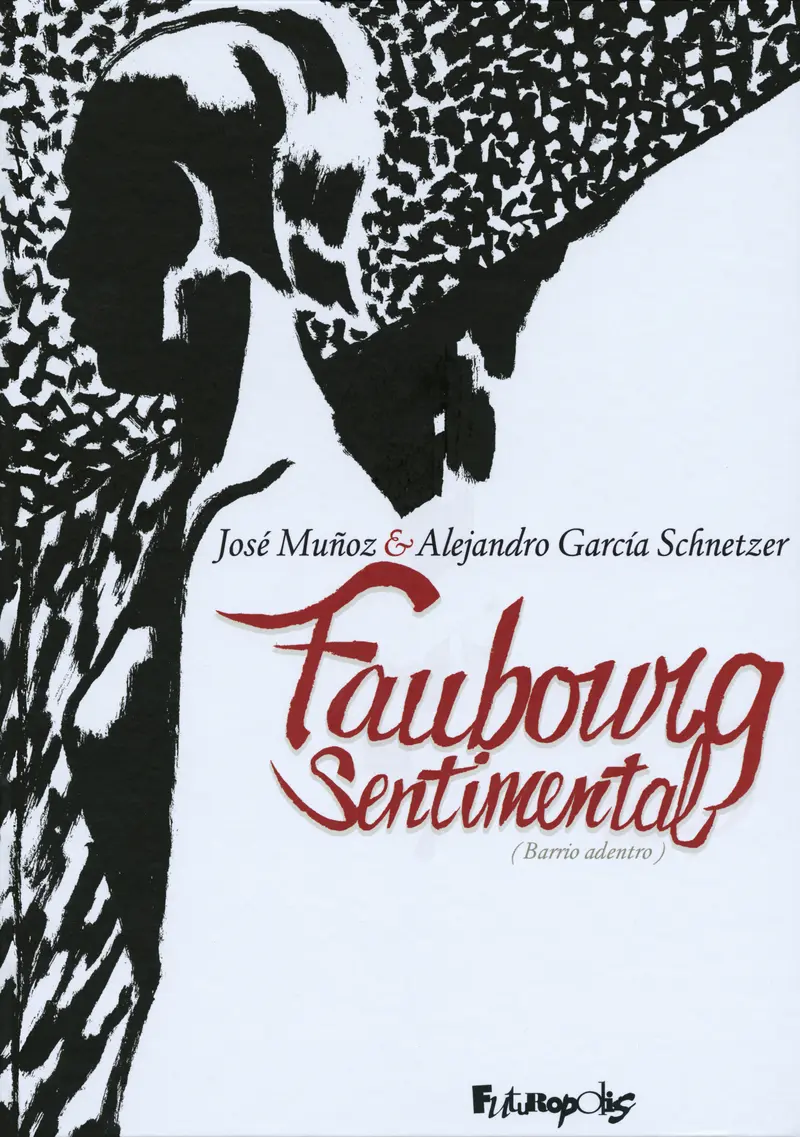 Faubourg sentimental - José Muñoz - José Muñoz - Alejandro García Shnetzer