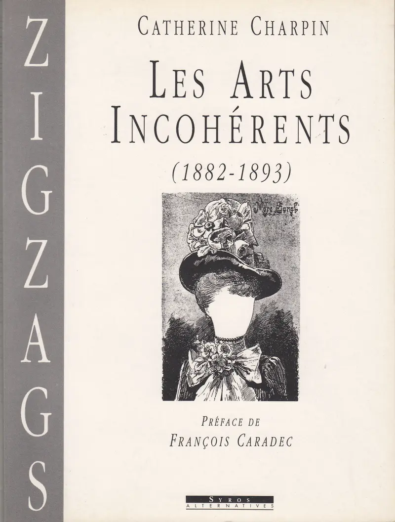 Les Arts incohérents - Catherine Charpin