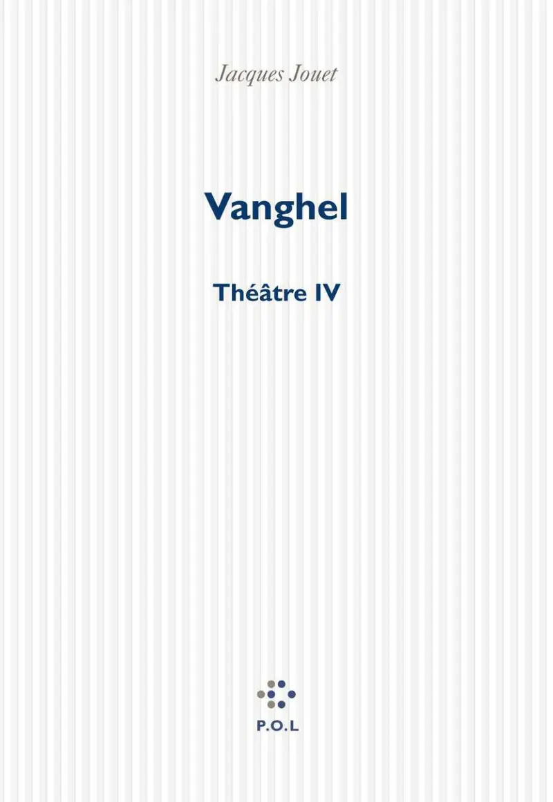 Vanghel - Jacques Jouet