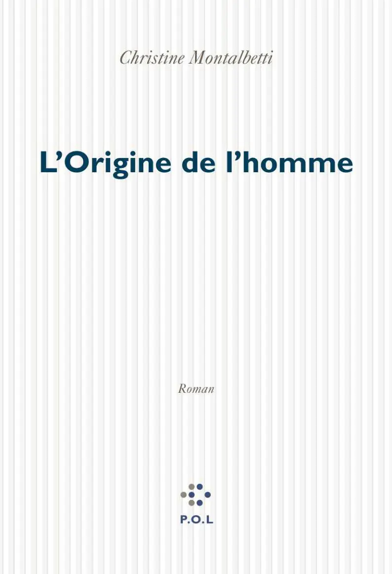 L'Origine de l'homme - Christine Montalbetti
