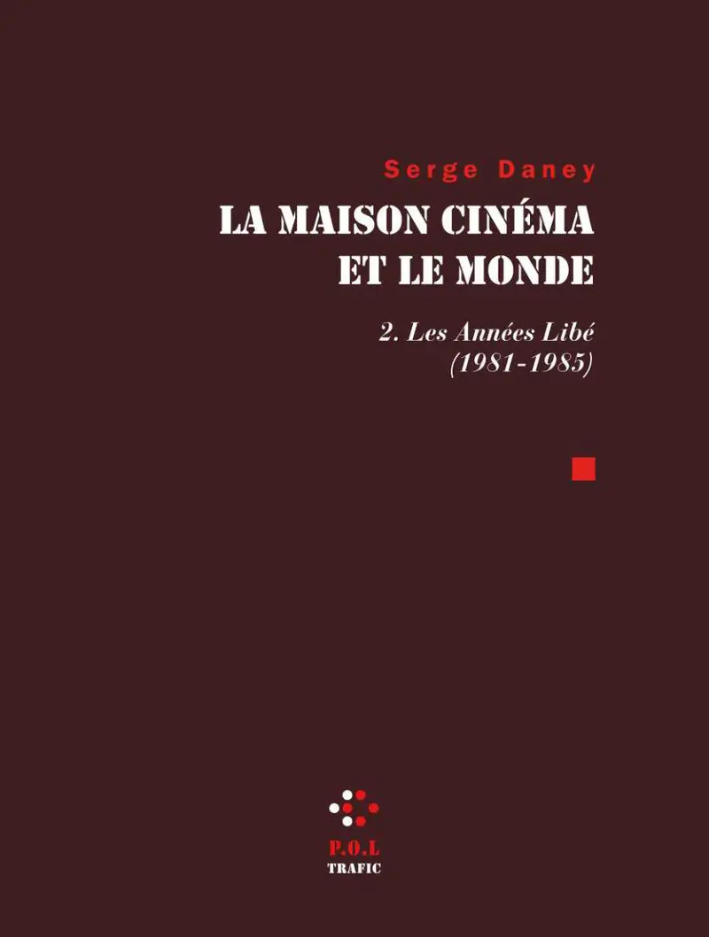 La Maison cinéma et le monde - Serge Daney