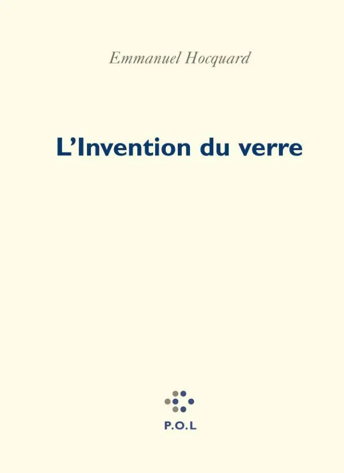 L'Invention du verre - Emmanuel Hocquard