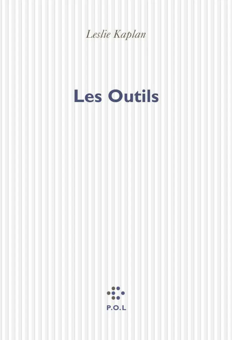 Les Outils - Leslie Kaplan