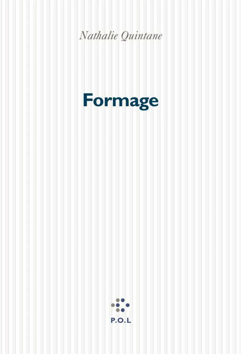 Formage - Nathalie Quintane