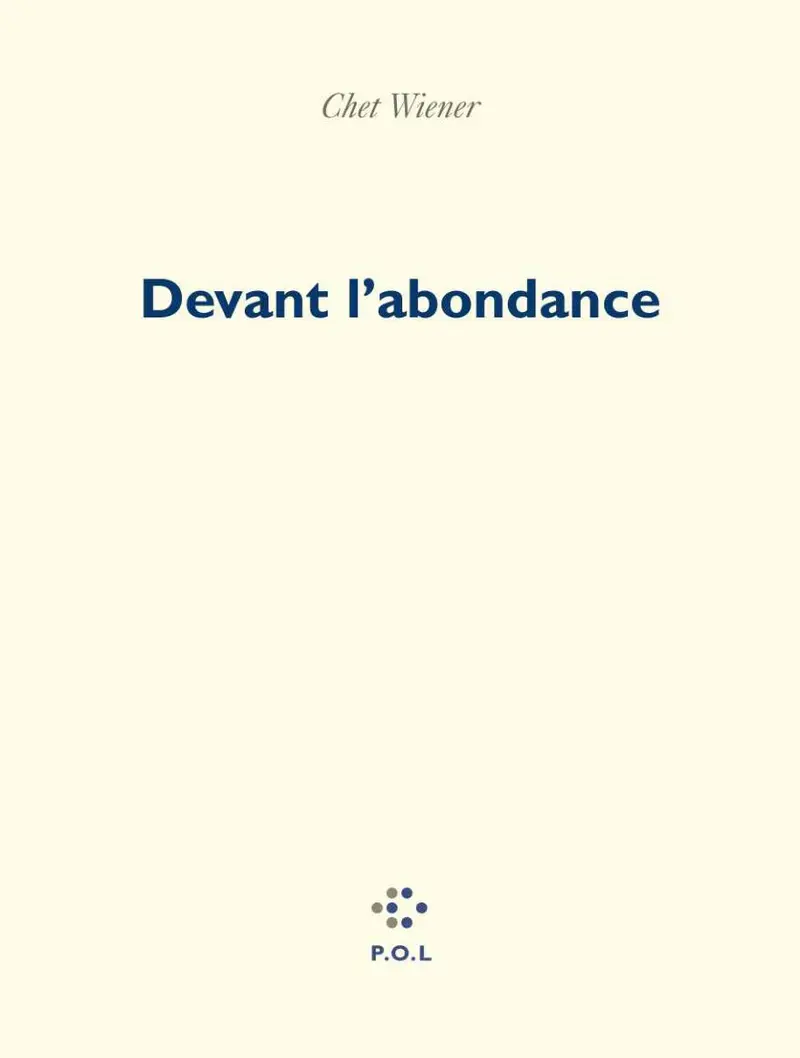 Devant l'abondance - Chet Wiener