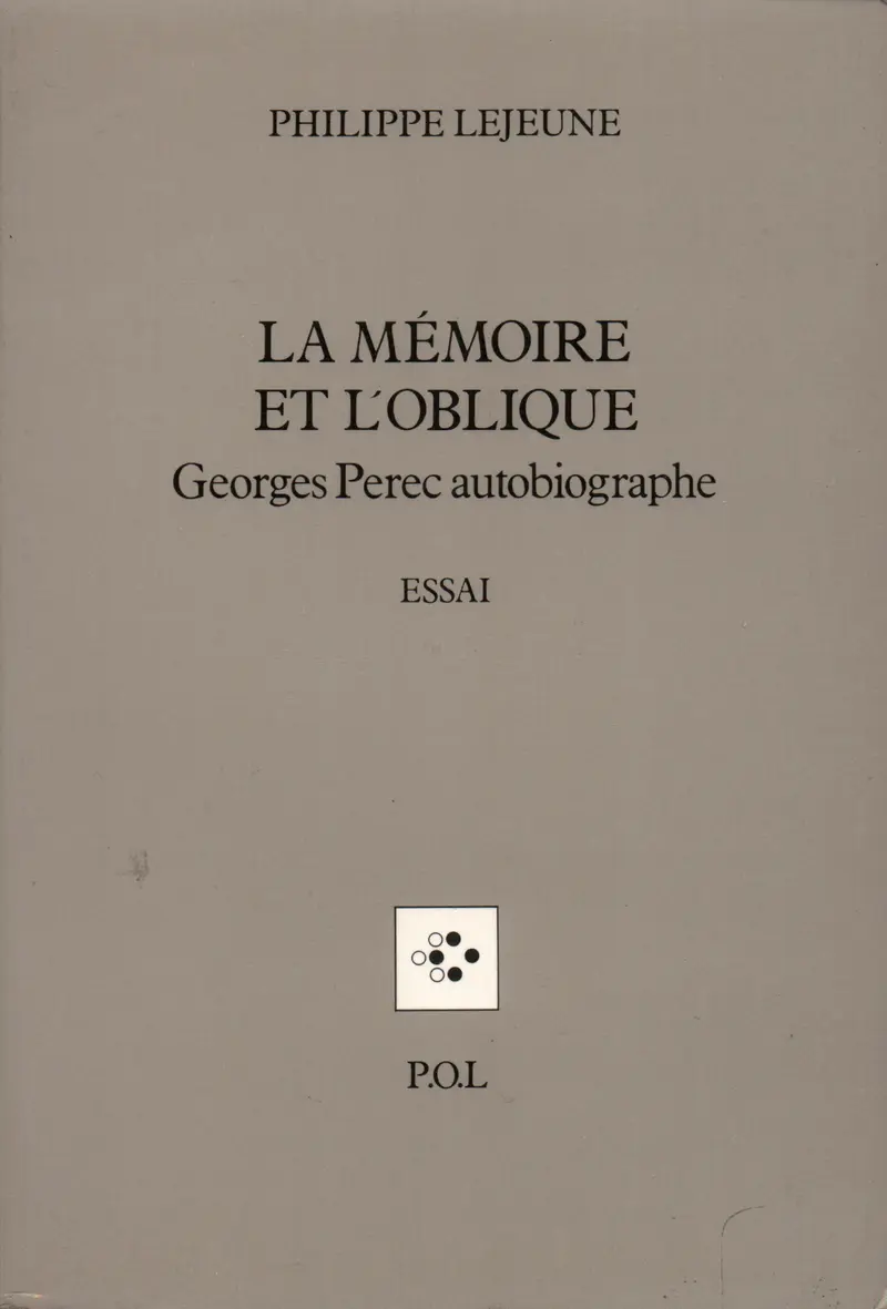 La Mémoire et l'Oblique - Philippe Lejeune