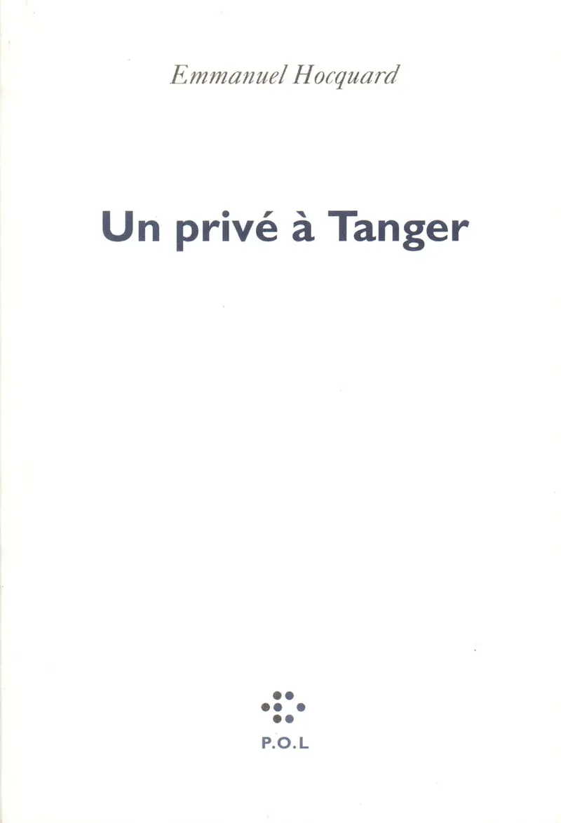 Un privé à Tanger - Emmanuel Hocquard