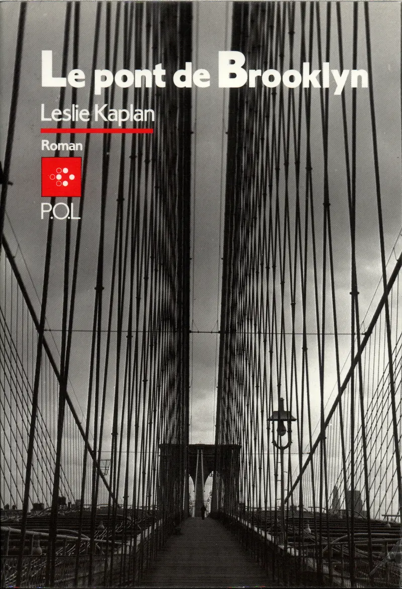 Le Pont de Brooklyn - Leslie Kaplan