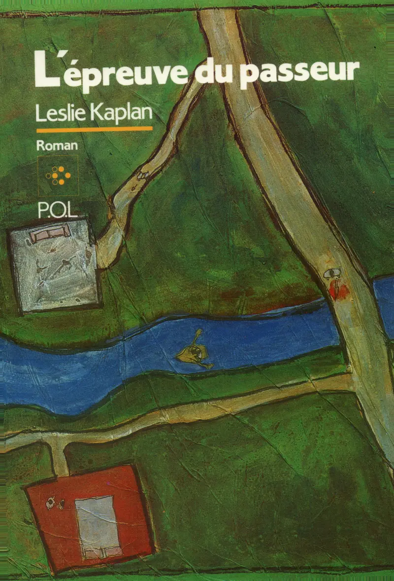 L'Épreuve du passeur - Leslie Kaplan