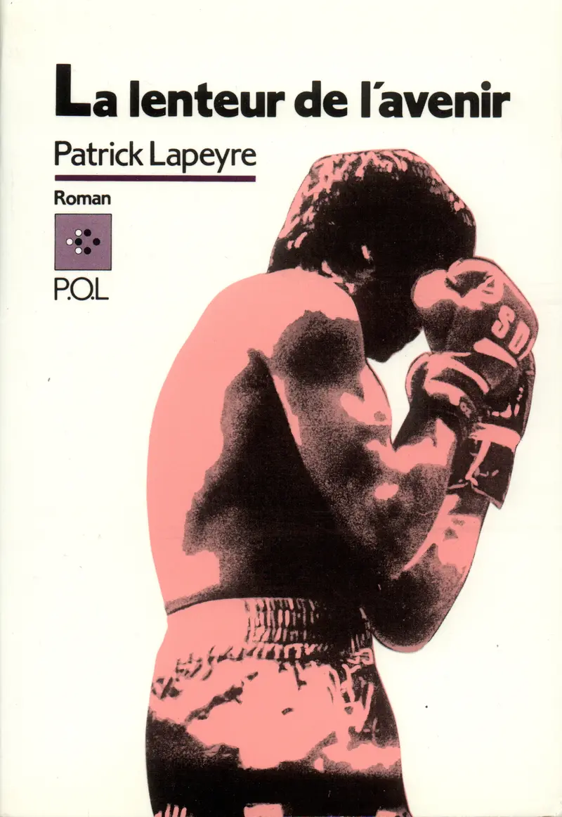 La Lenteur de l'avenir - Patrick Lapeyre