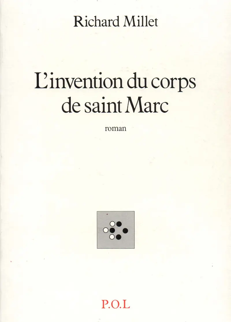 L'Invention du corps de saint Marc - Richard Millet