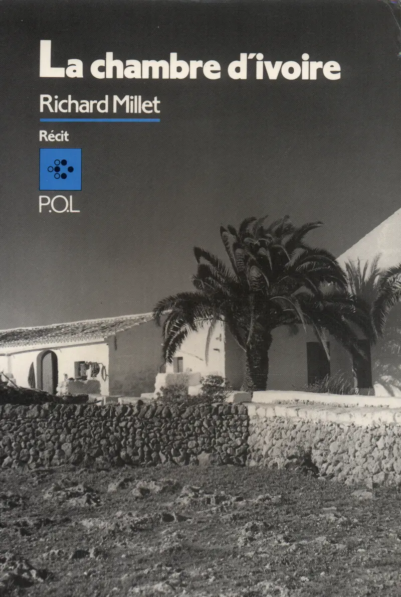 La Chambre d'ivoire - Richard Millet