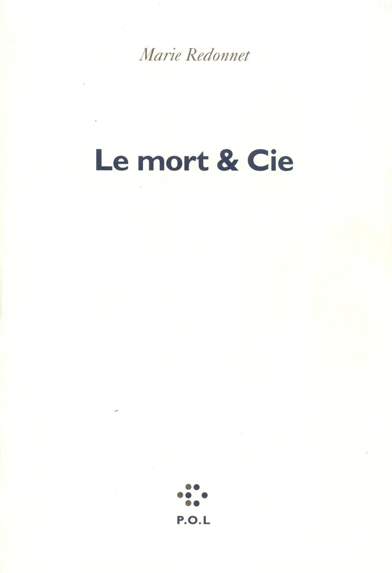 Le Mort & Cie - Marie Redonnet