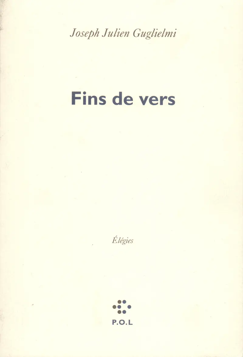 Fins de vers - Joseph Guglielmi