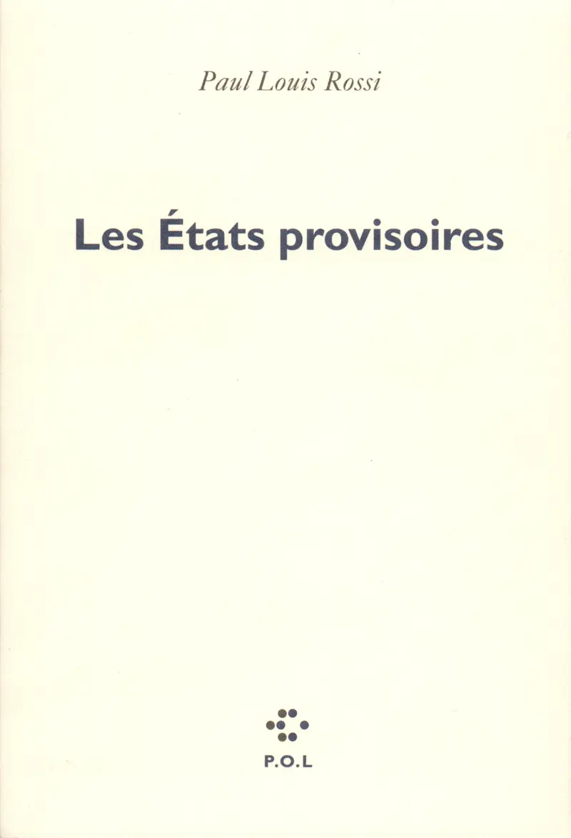 Les États provisoires - Paul Louis Rossi