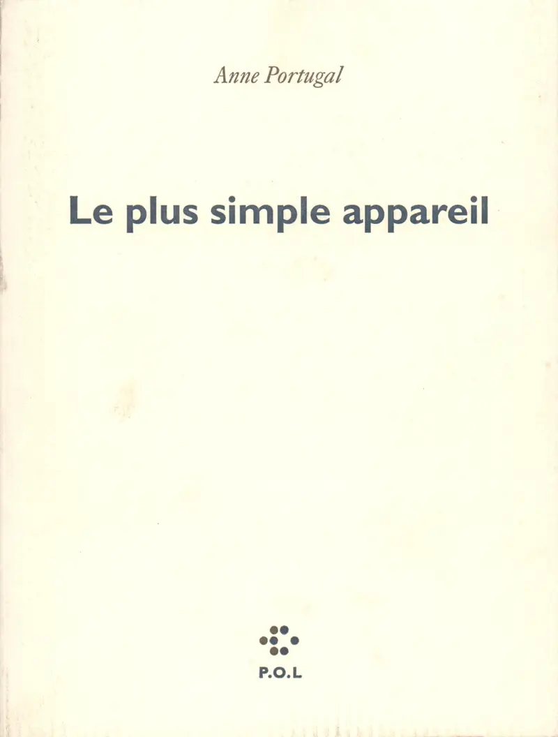 Le plus simple appareil - Anne Portugal