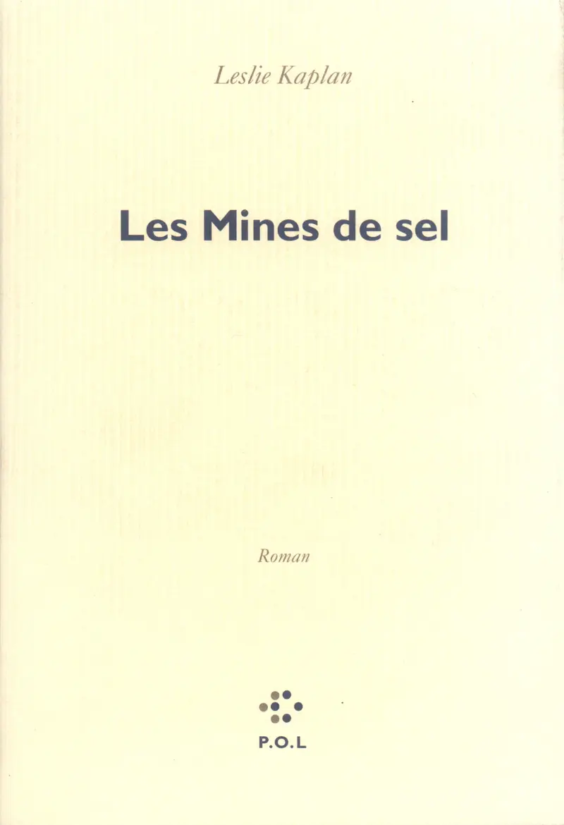 Les Mines de sel - Leslie Kaplan