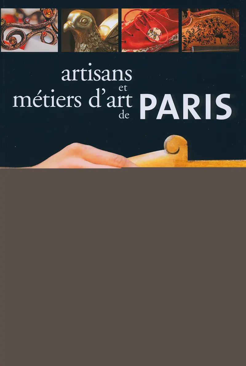 Artisans et métiers d'art de Paris - Collectif