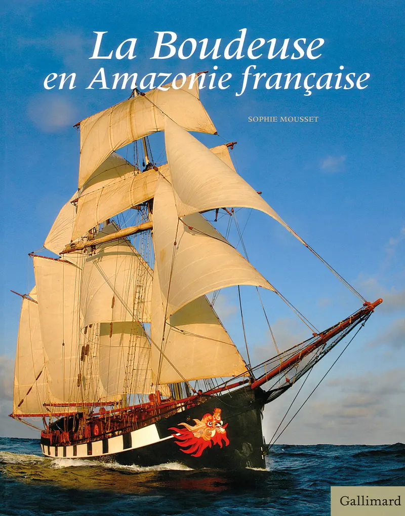 La Boudeuse en Amazonie française - Sophie Mousset