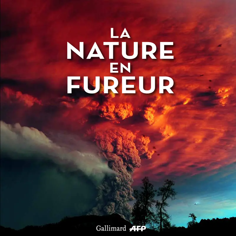 La nature en fureur - Gilbert Grellet