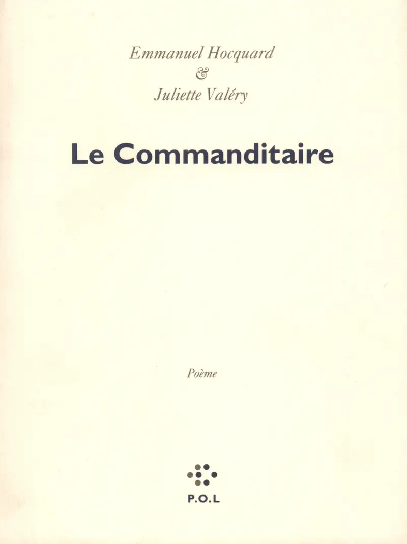 Le Commanditaire - Emmanuel Hocquard - Juliette Valéry