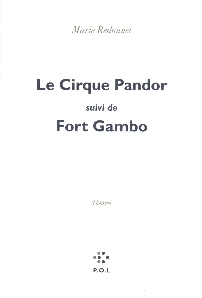 Le Cirque Pandor suivi de Fort Gambo - Marie Redonnet