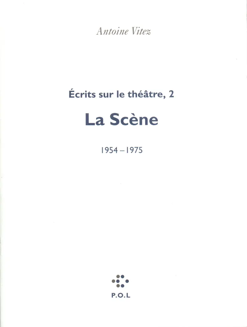 Écrits sur le théâtre - Antoine Vitez