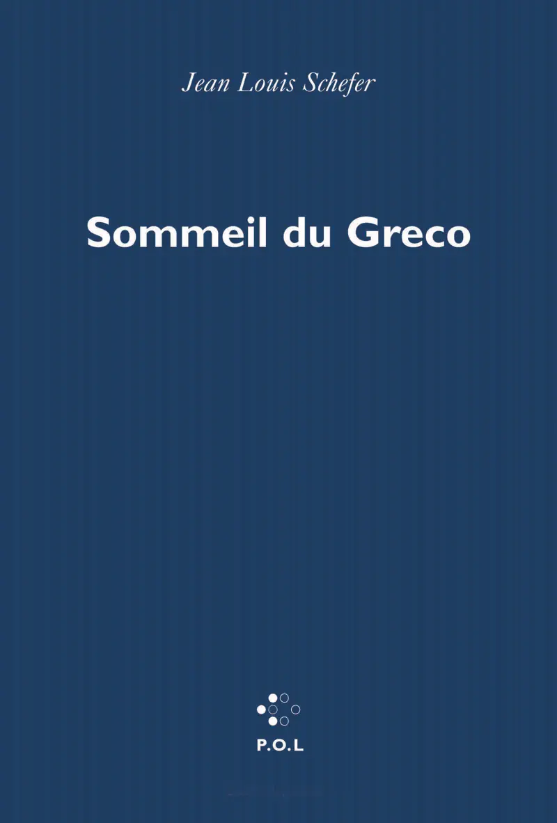 Sommeil du Greco - Jean Louis Schefer