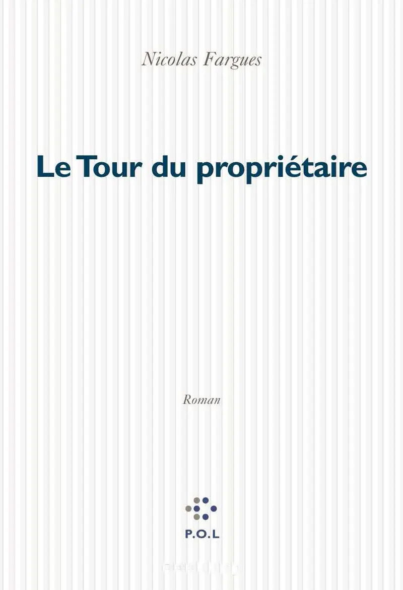 Le Tour du propriétaire - Nicolas Fargues