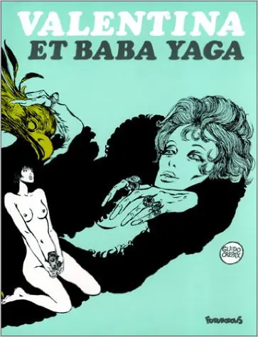 Valentina et Baba Yaga - Guido Crepax