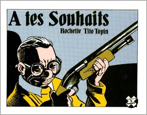 À tes souhaits - Jean-Marc Rochette - Tito Topin