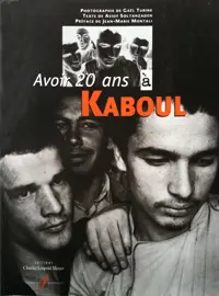 Avoir 20 ans à Kaboul - Gaël Turine - Assef Soltanzadeh
