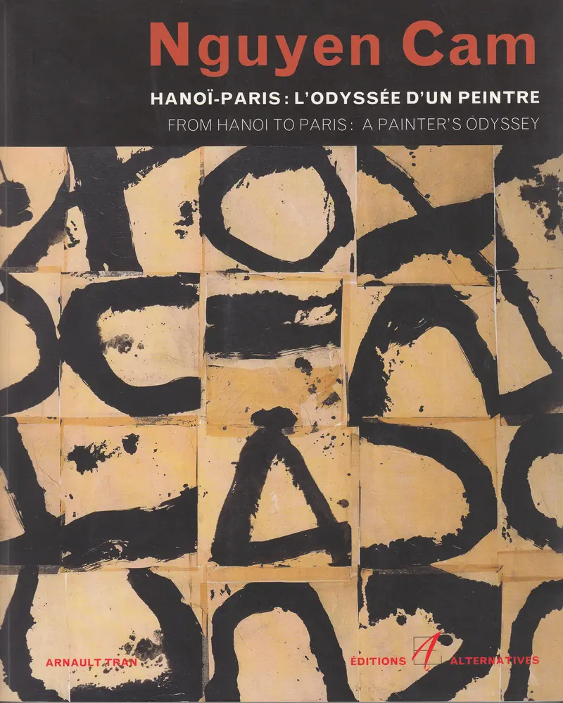 Nguyen Cam : Hanoï-Paris - Martine Arnault-Tran