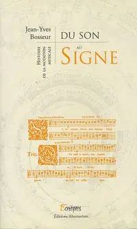 Du son au signe - Jean-Yves Bosseur