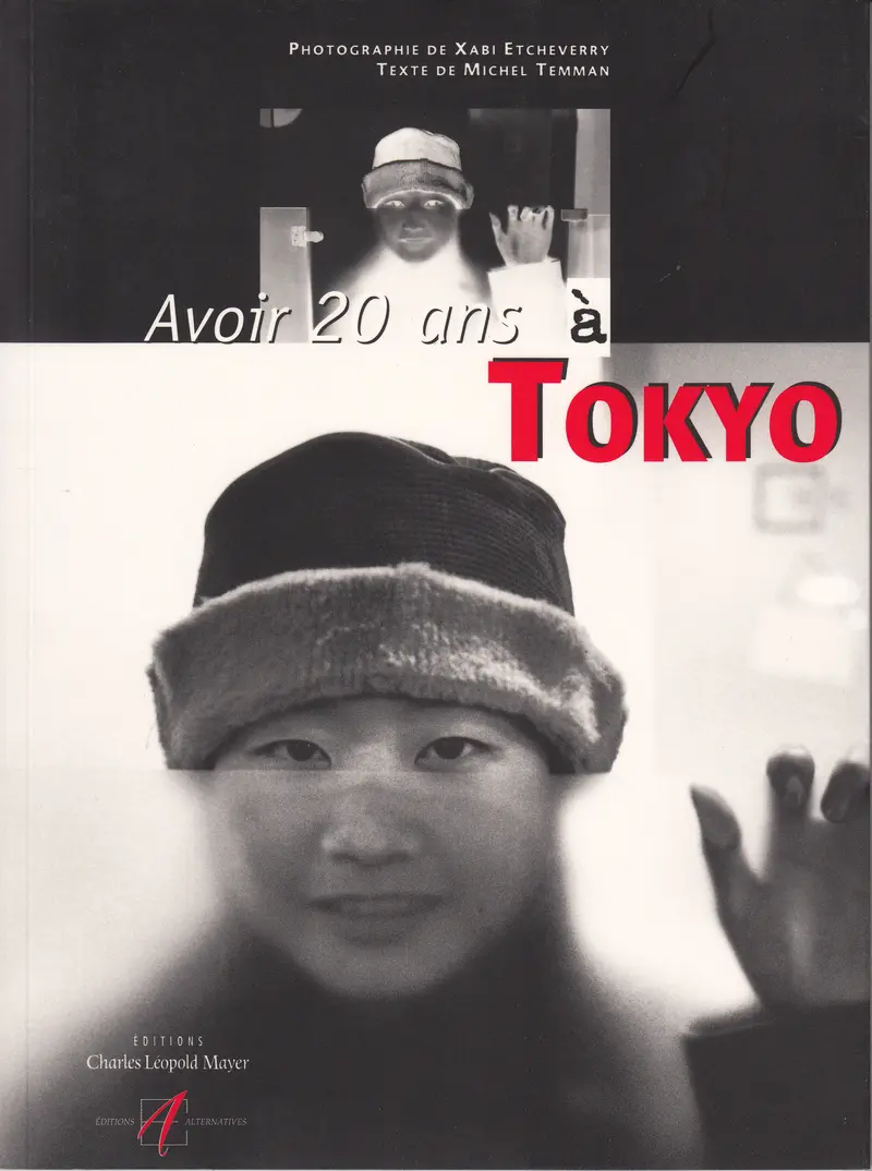Avoir 20 ans à Tokyo - Michel Temman - Xabi Etcheverry