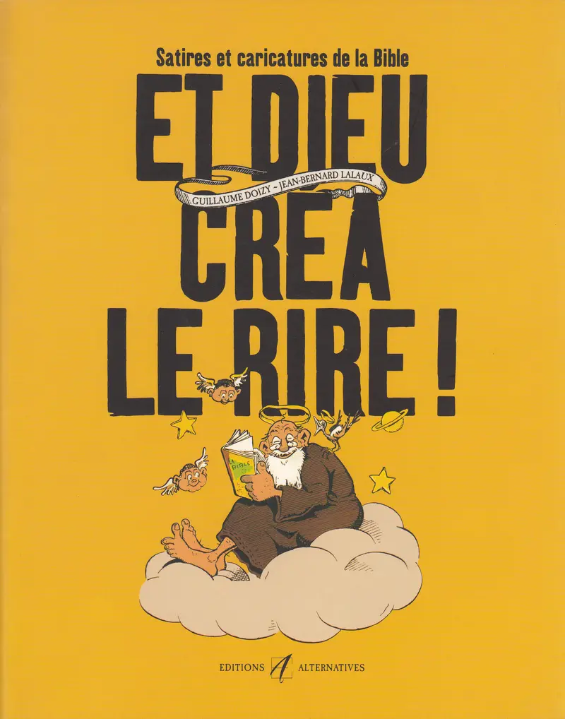 Et Dieu créa le rire! - Guillaume Doizy - Jean-Bernard Lalaux