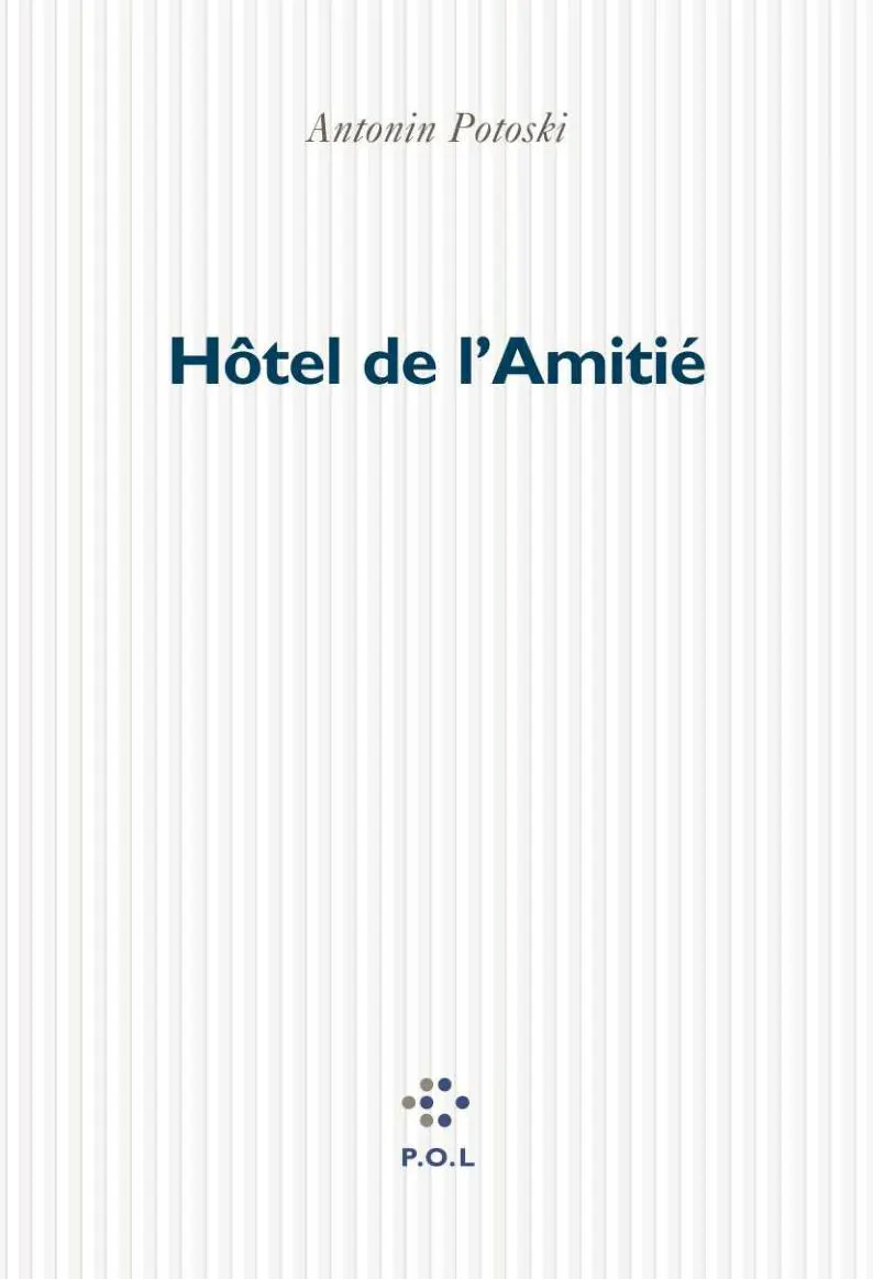 Hôtel de l'Amitié - Antonin Potoski