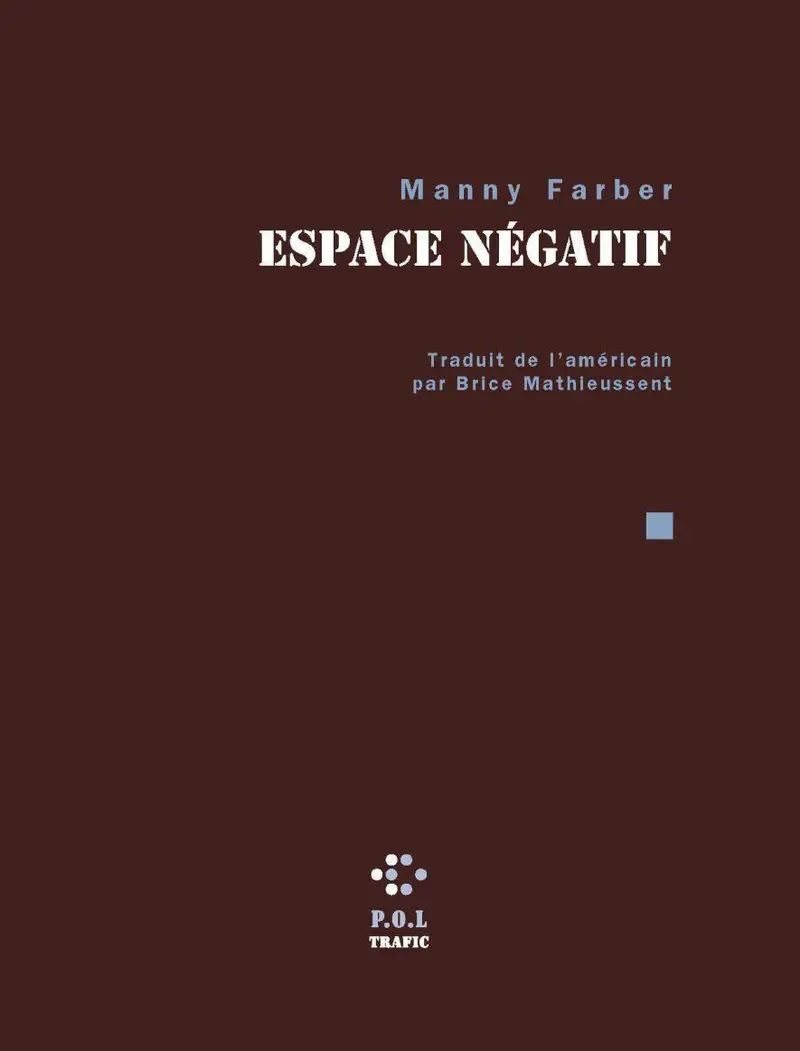 Espace négatif - Manny Farber